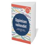 Oppimisen vaikeudet – kattavin teos oppimisen ymmärtämiseen ja tukemiseen